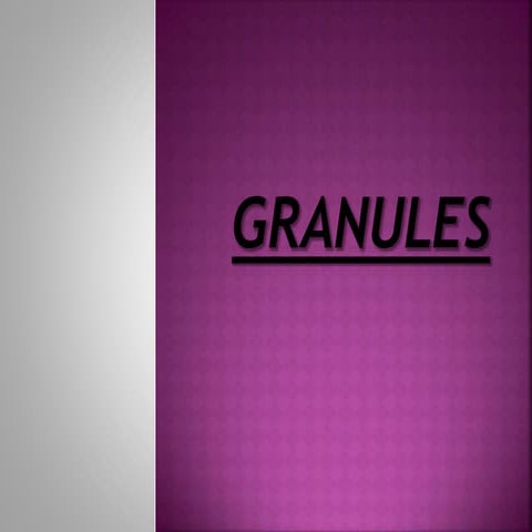 Granules