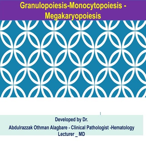 Granulopoiesis-Monocytopoiesis -Megakaryopoiesis.ppt