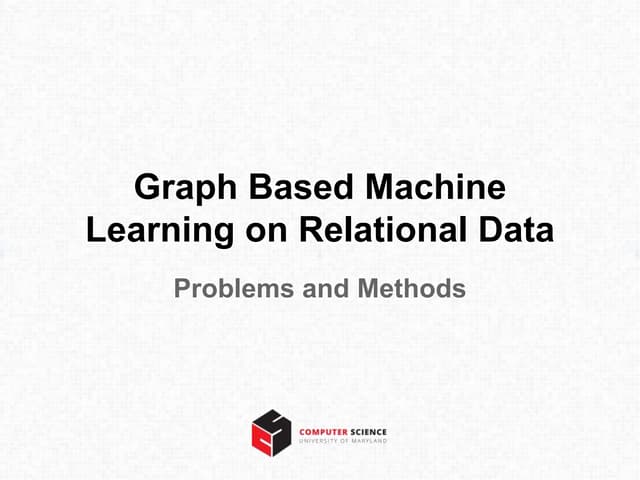 Graph Based Machine Learning on Relational Data