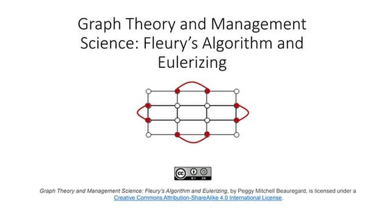 Graph-Theory-and-Management-Science-2-Fleurys-Algorithm-and-Eulerizing.pptx