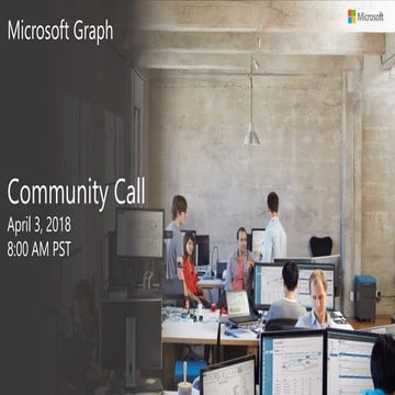 Microsoft Graph community call - April, 2018