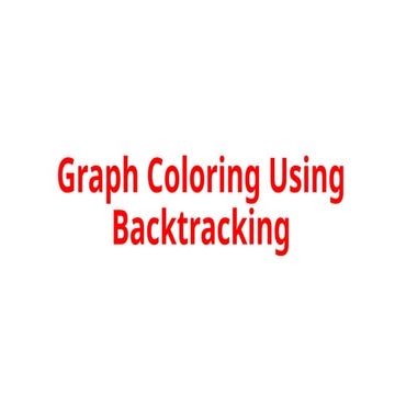 graph coloring back tracking and applications in realA time.pptx