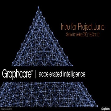 Graphcore presenting at Project Juno Machine Intelligence Showcase