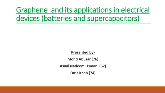 Graphene  and its applications in electrical devices(batteries ,