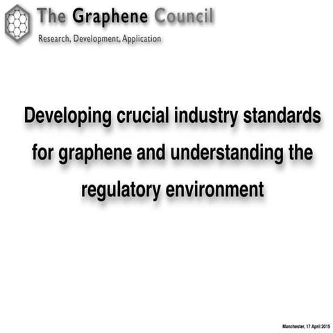 Graphene Council standards and regulatory environment   2015 commercializatio...