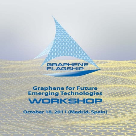 Graphene for Emerging Technologies - Workshop booklet (October 2011)