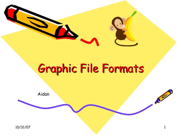 Graphic File Formats