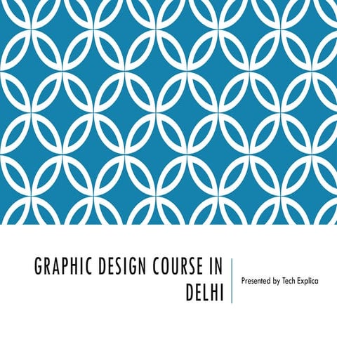 Graphic Design Course in Delhi , Graphic Design Course institute | PPTX