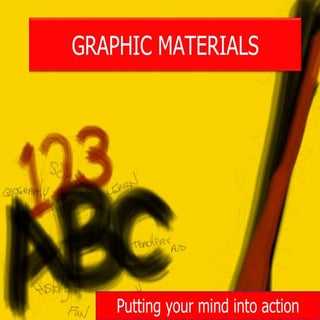 Graphic materials