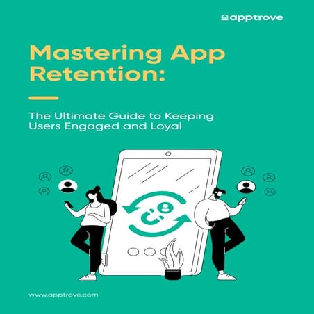 The Ultimate Guide to Keeping Users Engaged and Loyal