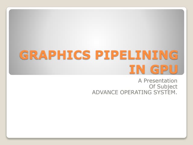 Graphics pipelining