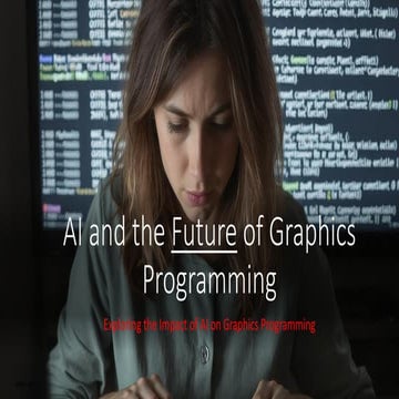 Graphics programming tomorrow - are humans still needed? Will AI take graphic...