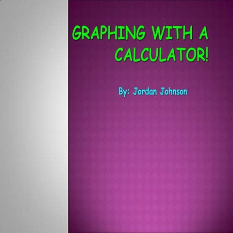 Graphing with a calculator!