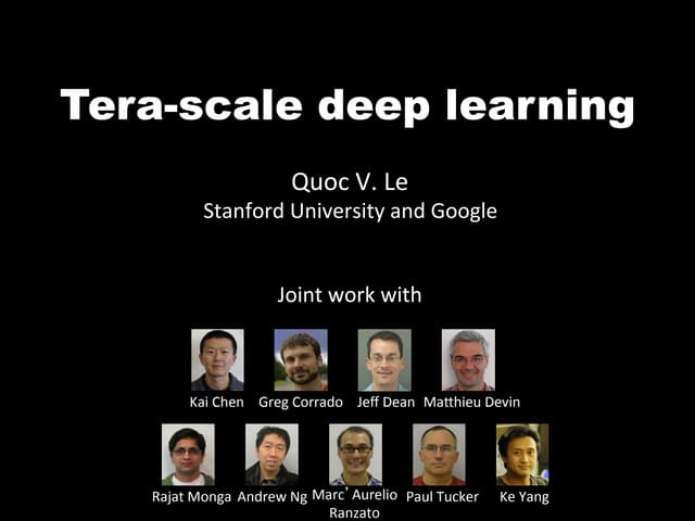 Quoc Le, Stanford & Google - Tera Scale Deep Learning