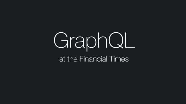London React August - GraphQL at The Financial Times - Viktor Charypar