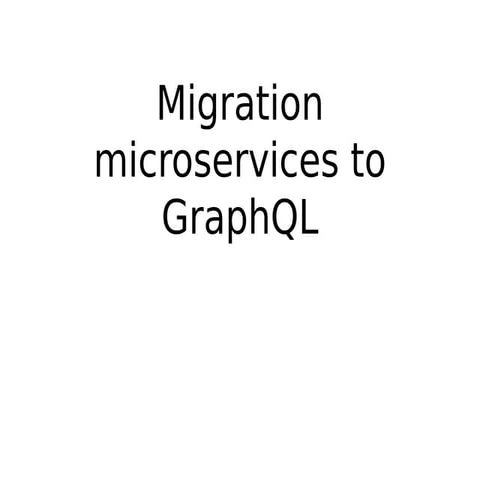 Migration microservices to GraphQL