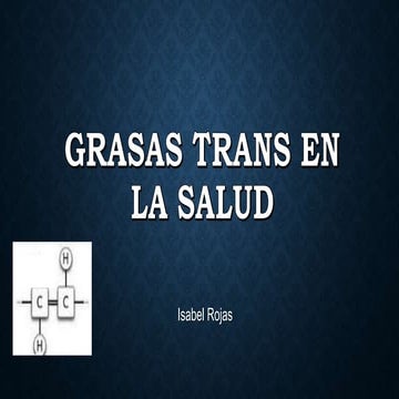 Grasas trans en la salud | PPTX