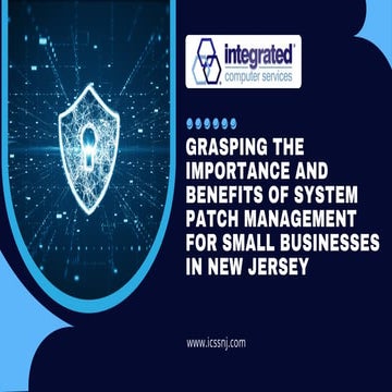 Grasping the Importance and Benefits of System Patch Management for Small Bus...