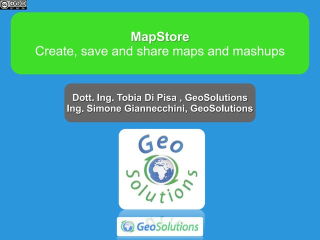 MapStore Create, save and share maps and mashups @ GRASS-GFOSS 2013