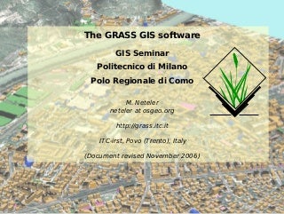 The GRASS GIS software (with QGIS) - GIS Seminar