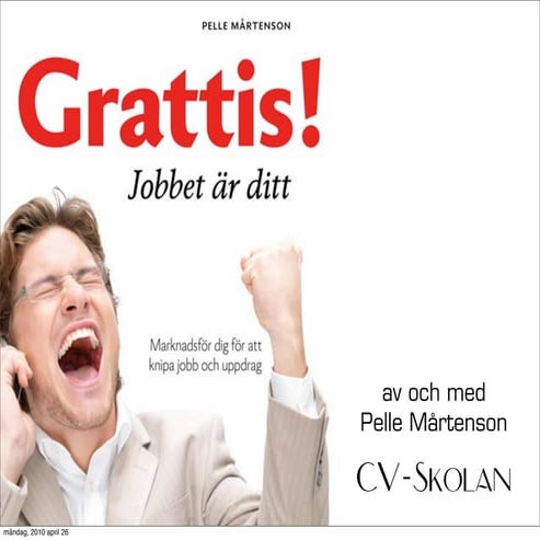Grattis! jobbet är ditt - moderna jobbsökarmetoder