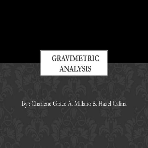 Gravimetric analysis   powerpoint