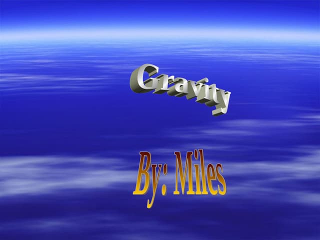 Gravity