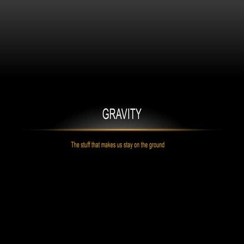 Gravity