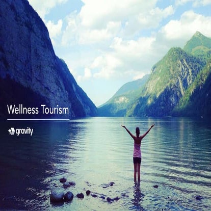 Wellness Tourism Is Riding Consumer Trends Of Health And Wellness