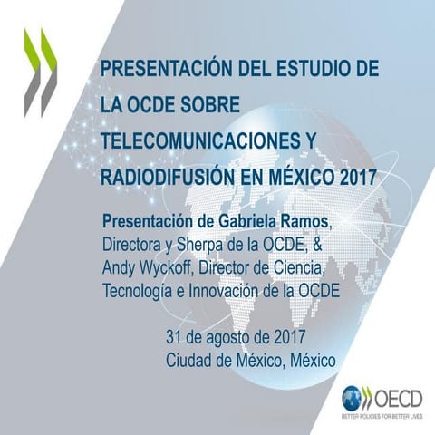 Presentation for the OECD Telecommunication and Broadcasting Review of Mexico...