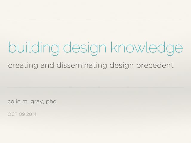  Building Design Knowledge: Creating and Disseminating Design Precedent