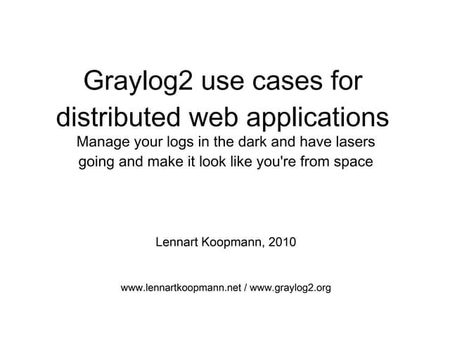 Graylog2 use cases for distributed web applications
