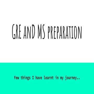 Gre and MS Preparation Guide for a Beginner