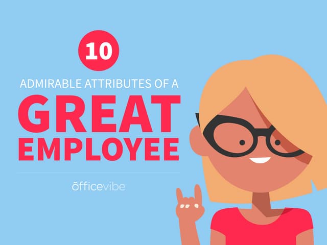 What Attributes Make A Good Employee 10 Traits Of A Great Employee | PPT