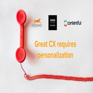 Great CX requires pesonalization