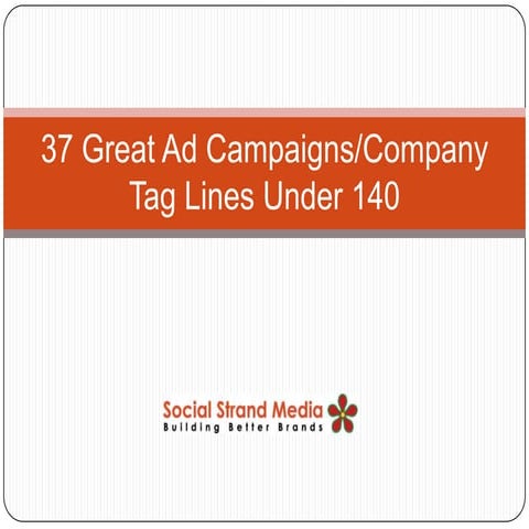 Great Ad Campaigns/Taglines Under 140