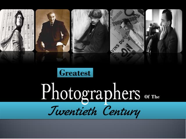 Greatest Photographers of the 20th ...