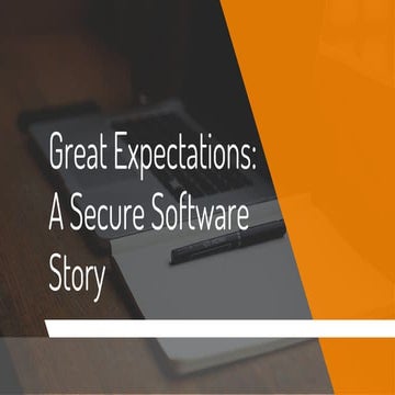 Great Expectations: A Secure Software Story - Open Source North
