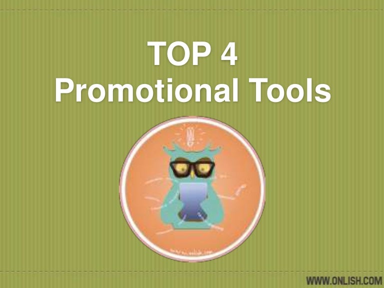 TOP 4 promotional tools