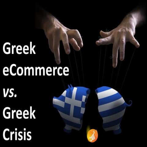 Greek eCommerce vs. Greek Crisis