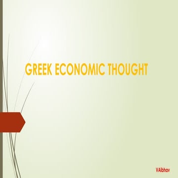 GREEK ECONOMIC THOUGHT (The major writers of this period who contributed to e...