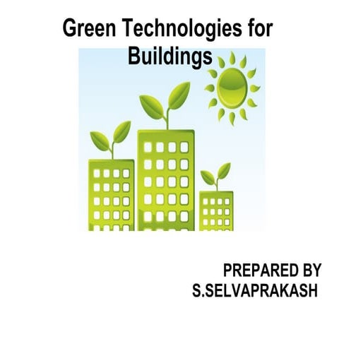 Green Technologies for  Buildings