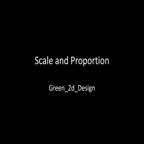 Green 2d 07_scale_and_proportion
