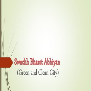 Swachh Bharat abhiyan (Green and Clean City)