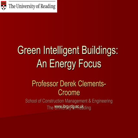 Prof Derek Clements-Croome - Green and intelligent buildings an energy focus