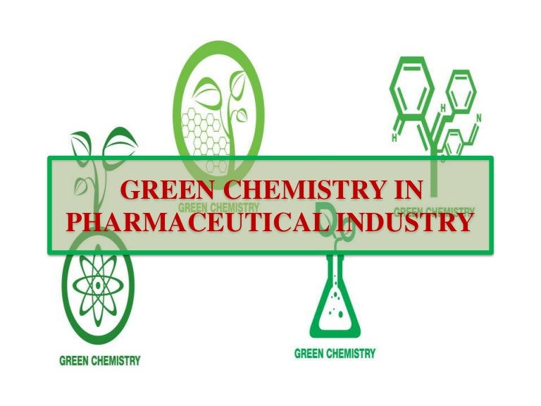 Green Chemistry in Pharmaceutical Industry