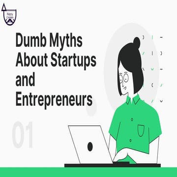 Dumb Myths About Startups and Entrepreneurs