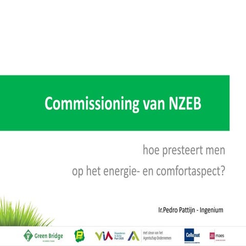 Commissioning van NZEB - ir. Pattijn Pedro, Ingenium (1 april 2014 - Greenbri...