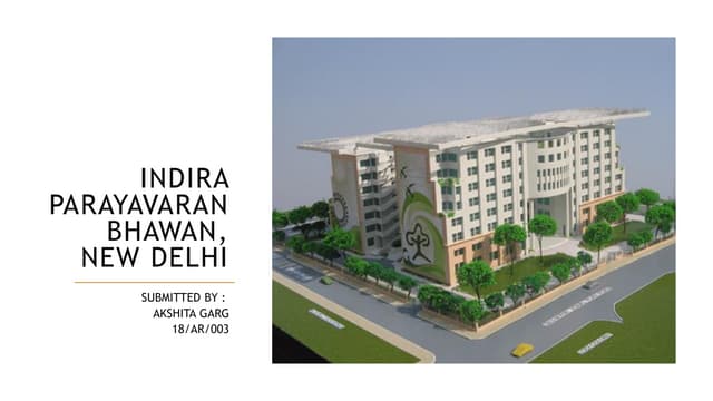 Green Architecture Of Indira Paryavaran Bhawan Ppt Green Architecture Of Indira Paryavaran Bhawan Ppt