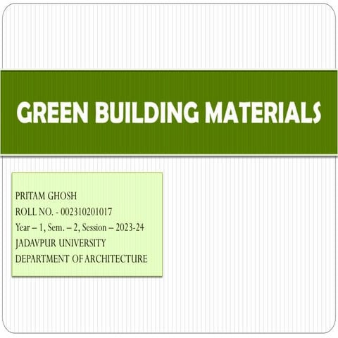 GREEN BUILDING MATERIALS FOR SUISTAINABLE ARCHITECTURE AND BUILDING STUDY